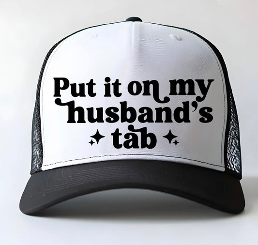 Put it on my Husband’s tab