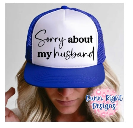 Sorry about my husband