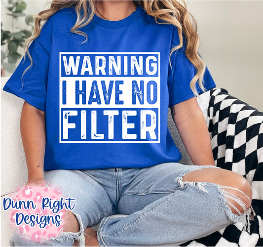I Have No Filter