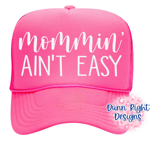 Mommin Ain’t Easy