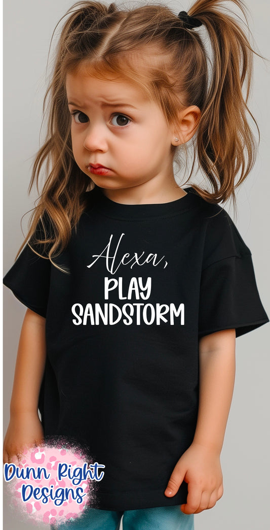 Toddler/Youth- Alexa, Play Sandstorm