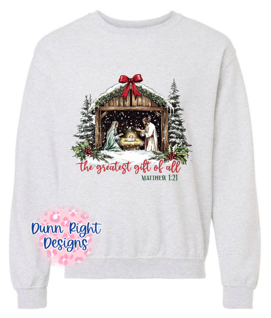 The Greatest Gift of All Sweatshirt