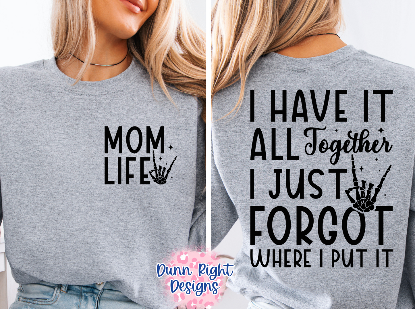 Mom Life- I have it All Together Long Sleeve