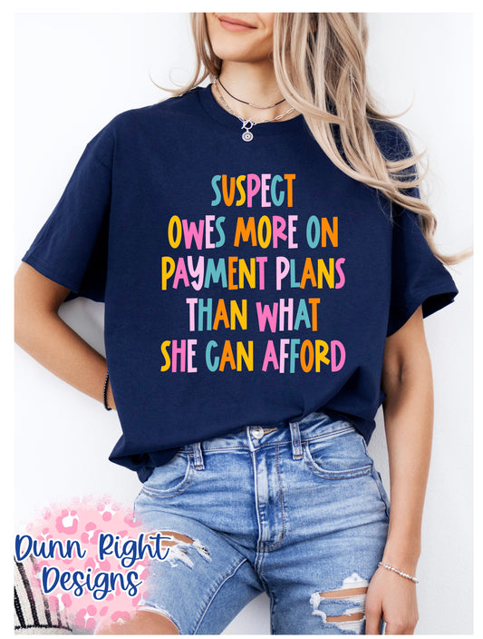 Suspect Owes More
