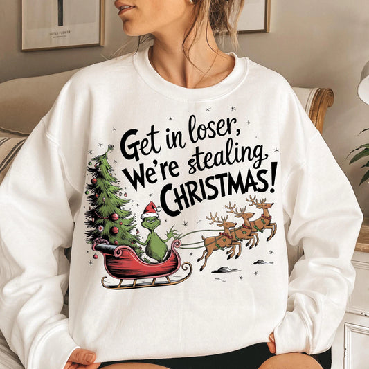 Get in Loser- Christmas Sweatshirt
